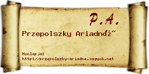 Przepolszky Ariadné névjegykártya